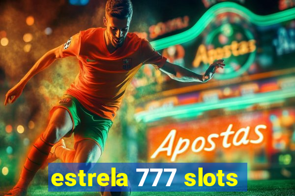 estrela 777 slots